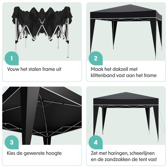 Stappenplan voor het opzetten van een zwarte partytent. 1. Vouw het frame uit. 2. Maak het dak vast. 3. Kies de hoogte. 4. Zet vast met haringen.