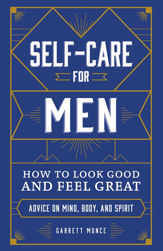SelfCare for Men How to Look Good and Feel Great - cover