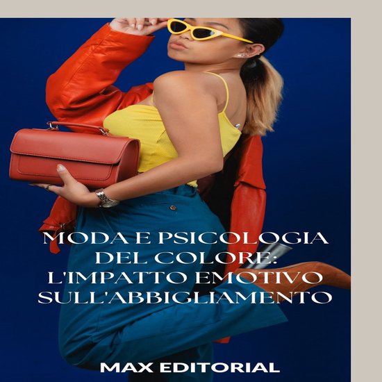 SERIE: MODA - Moda e Psicologia del colore: l'impatto emotiv ... - cover
