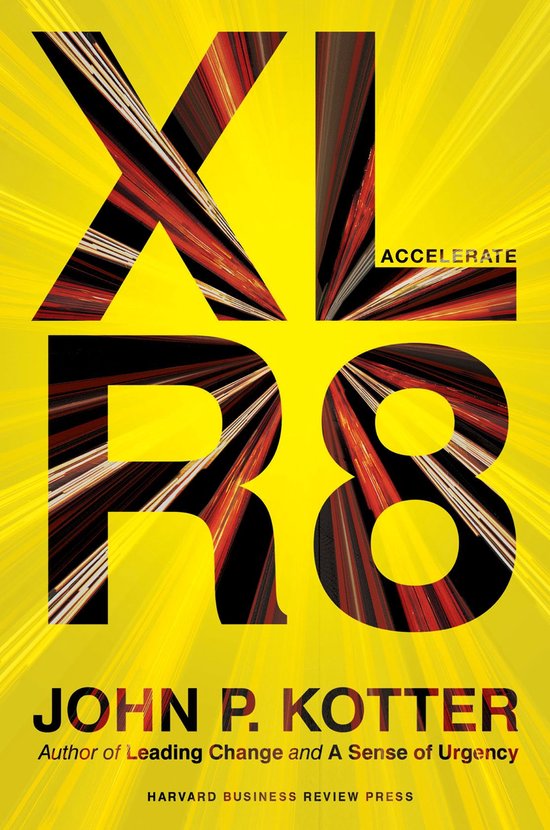 John P (Harvard University) Kotter - Accelerate