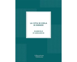 La vita di Cola di Rienzo