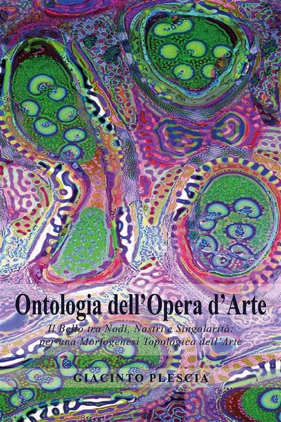 Ontologia dell’Opera d’Arte. Il Bello tra Nodi, Nastri e Singolarità:per una Morfogenesi Topologica dell’Arte