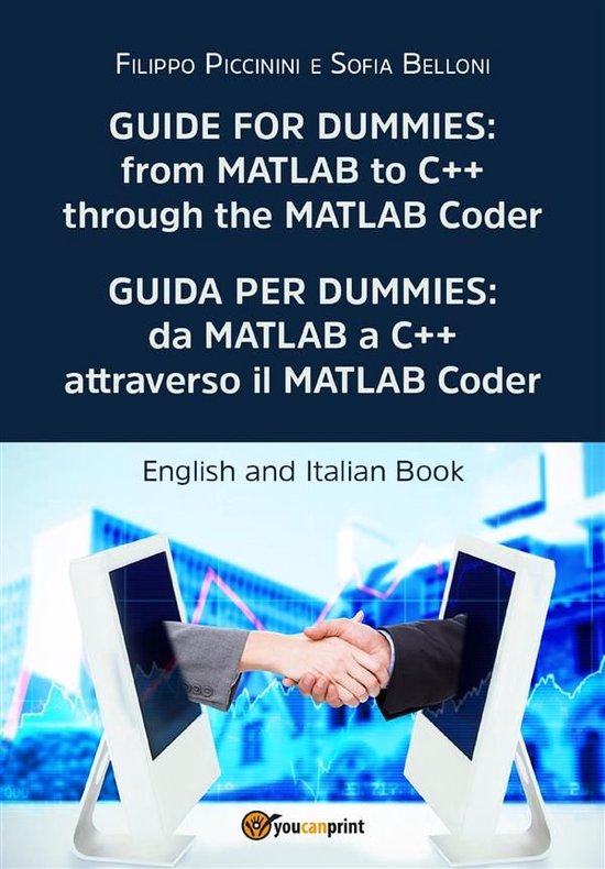 Guide for Dummies: from MATLAB to C++ through the MATLAB Cod ... - cover