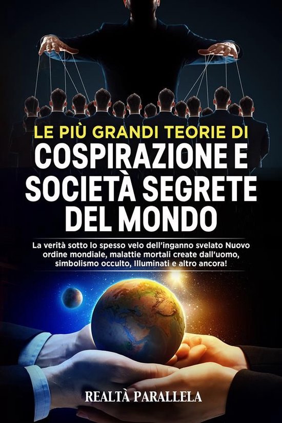 Le più grandi teorie di cospirazione e società segrete del ... - cover