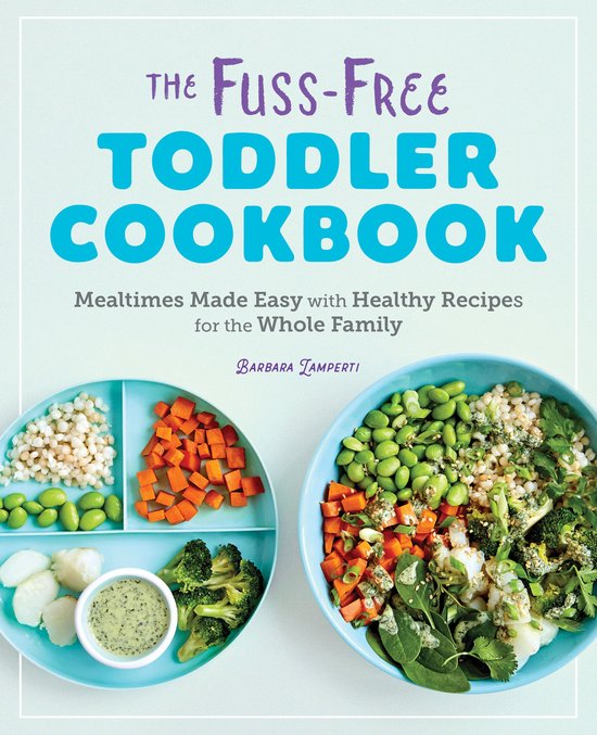 The Fuss-Free Toddler Cookbook - cover