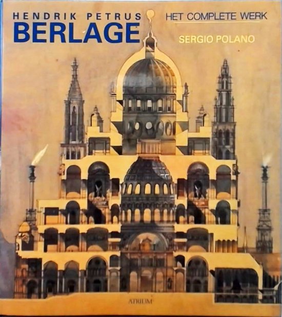Hendrik Petrus Berlage - Het complete werk. - cover