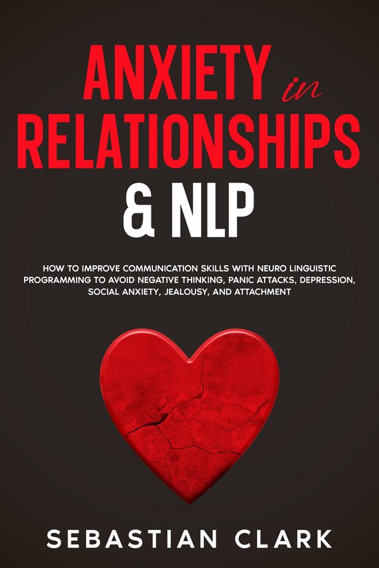 Overcoming Anxiety in Relationship with NLP Techniques for B ... - cover