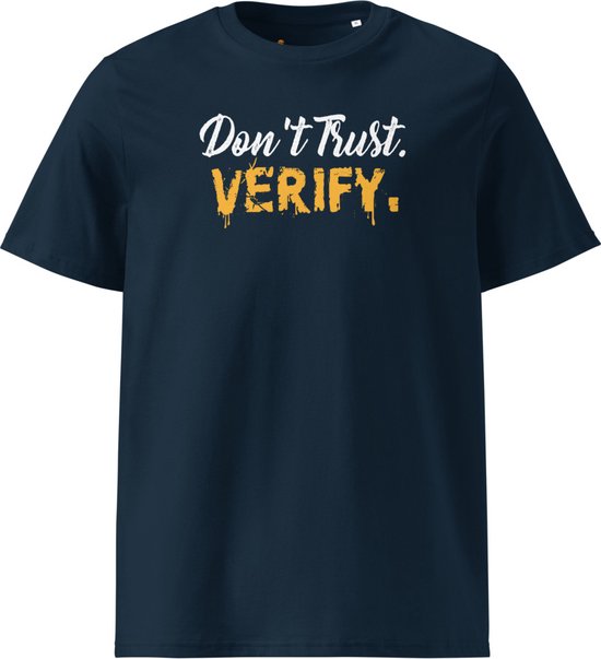 Don`t Trust Verify - Unisex - 100% Biologisch Katoen - Kleur Marine Blauw - Maat S | Bitcoin cadeau| Crypto cadeau| Bitcoin T-shirt| Crypto T-shirt| Crypto Shirt| Bitcoin Shirt| Bitcoin Merch| Crypto Merch| Bitcoin Kleding