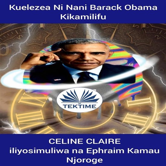 Kuelezea Ni Nani Barack Obama Kikamilifu - cover