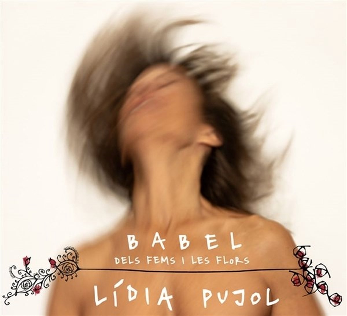 Lidia Pujol - Babel: Dels Fems I Les Flors (CD)