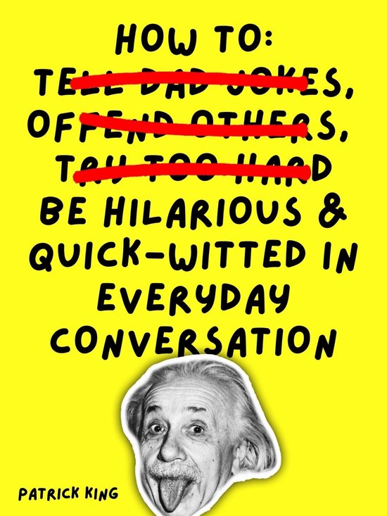How To Be Hilarious and Quick-Witted in Everyday Conversatio ... - cover