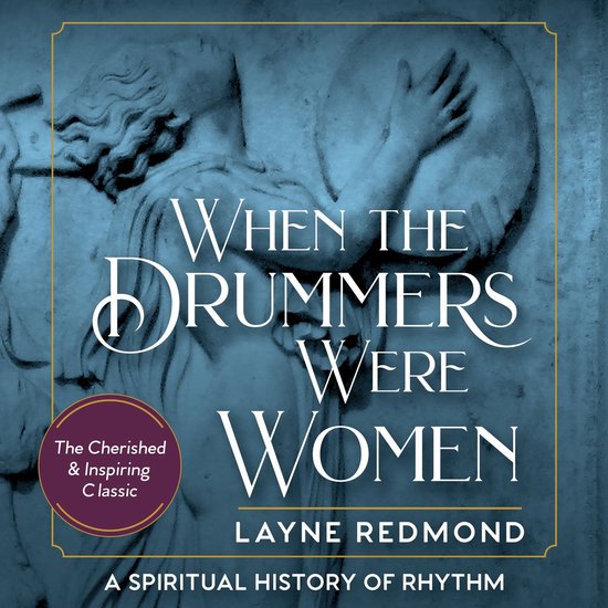 When the Drummers Were Women - cover
