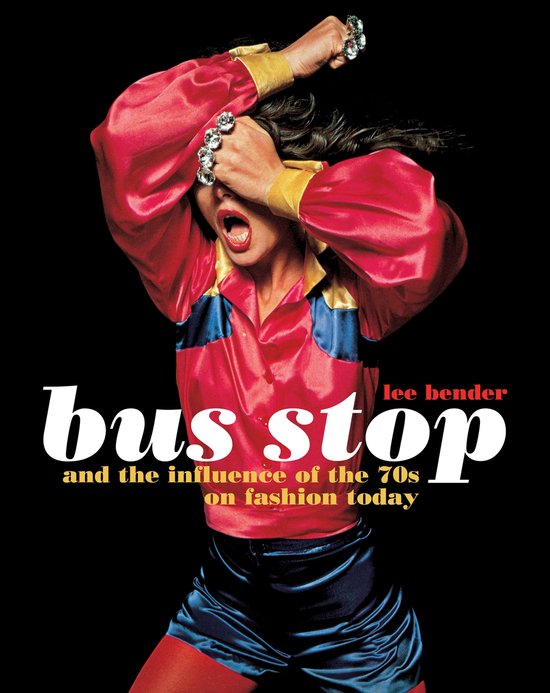 Bus Stop And The Influence Of The 70S On Fashion Today - cover