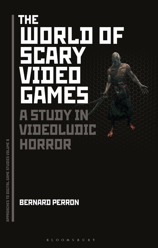 The World of Scary Video Games Approaches to Digital Game St ... - cover