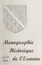 Monographie historique de l'Essonne