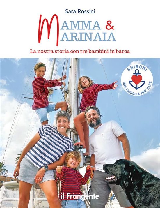 Mamma & Marinaia. La nostra storia con tre bambini in barca - cover