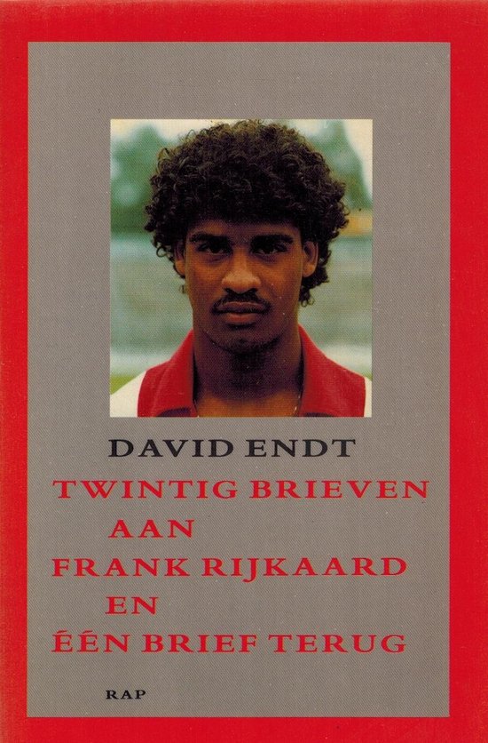 David Endt, Twintig brieven aan Frank Rijkaard en één brief terug. RAP. Close-up van een man met donker, krullend haar en een baardje, in een rood-wit shirt.