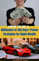 "Millionaire in 365 Days: Proven Strategies for Rapid Wealth"