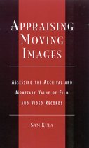 Appraising Moving Images