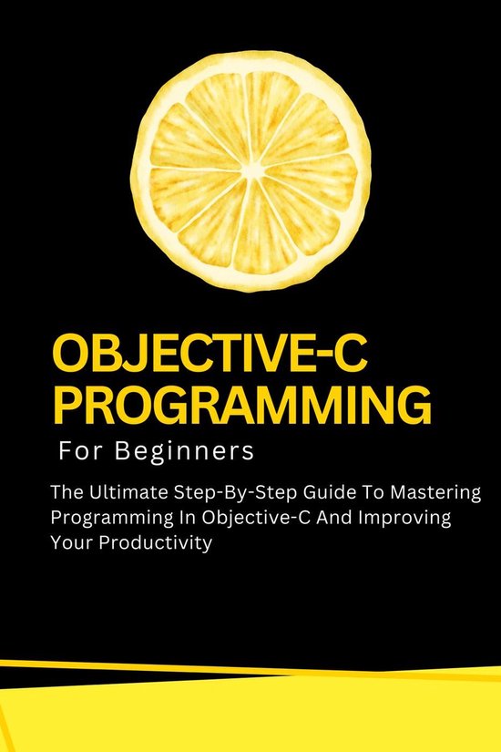 Objective-C Programming For Beginners: The Ultimate Step-By- ... - cover