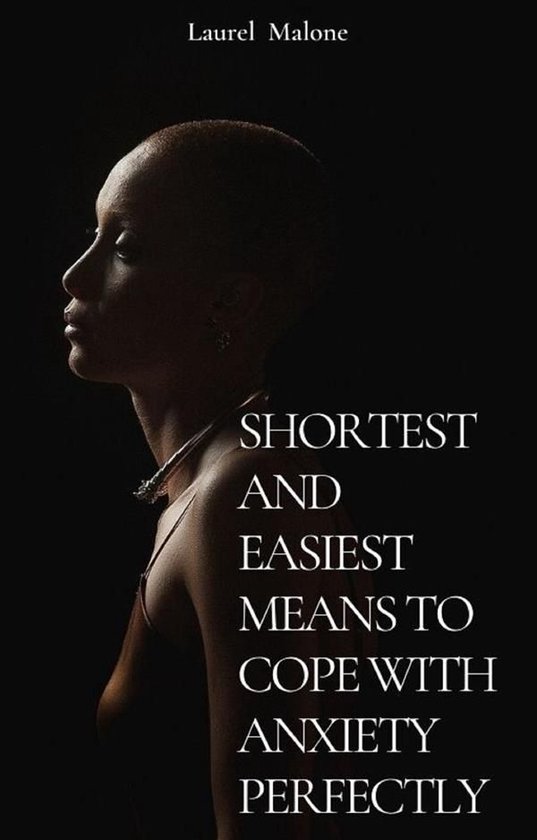 Shortest-And-Easiest-Means-To-Cope-With-Anxiety-Perfectly - cover