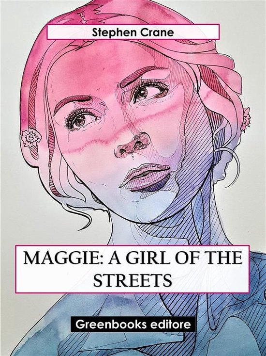 Maggie: A Girl of the Streets - cover