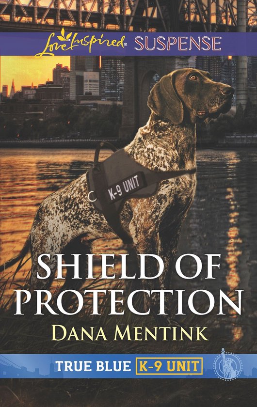 True Blue K-9 Unit 1 - Shield of Protection - cover
