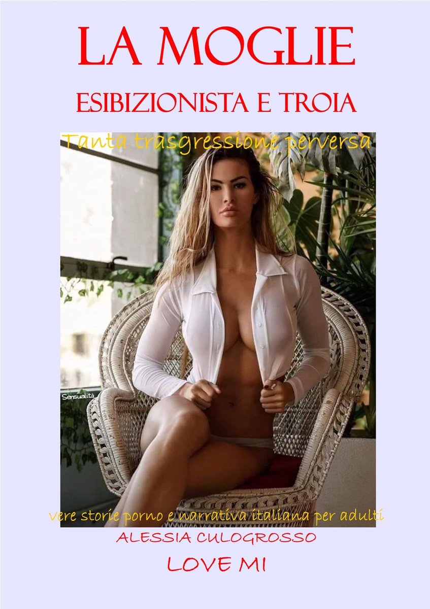 Vere storie porno e narrativa italiana per adulti - La moglie esibizionista  e troia... | bol