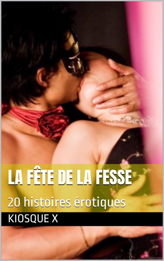fesse LA FÊTE DE LA FESSE (ebook), Kiosque X | 1230006601485 | Boeken | bol