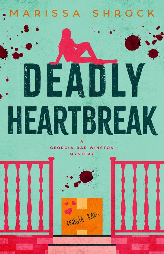 Georgia Rae Winston Mysteries 6 - Deadly Heartbreak - cover