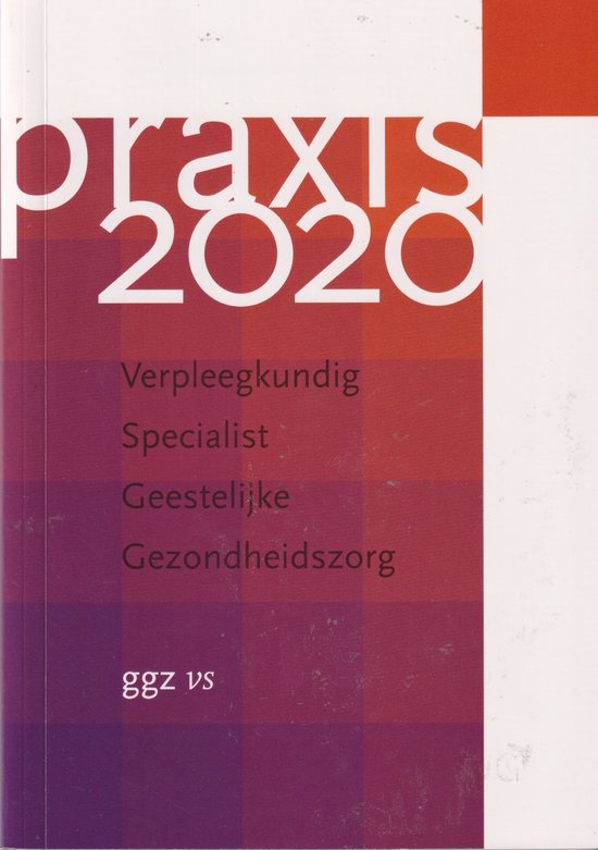 Praxis 2020 Verpleegkundig Specialist Geestelijke Gezondheidszorg