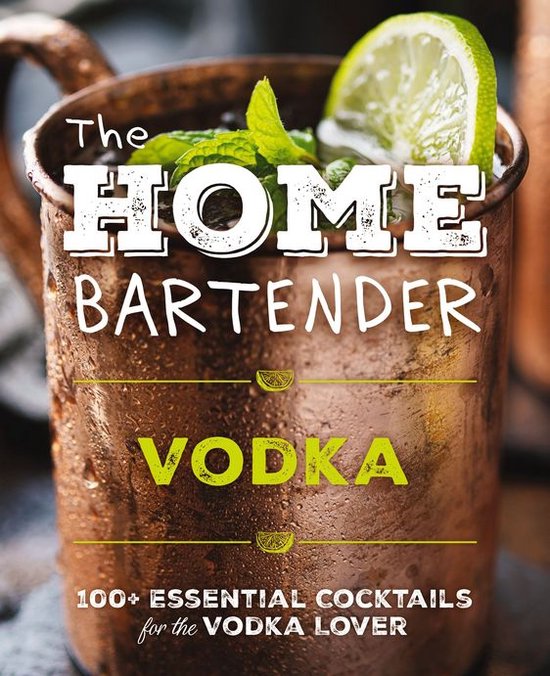 The Home Bartender: Vodka - cover