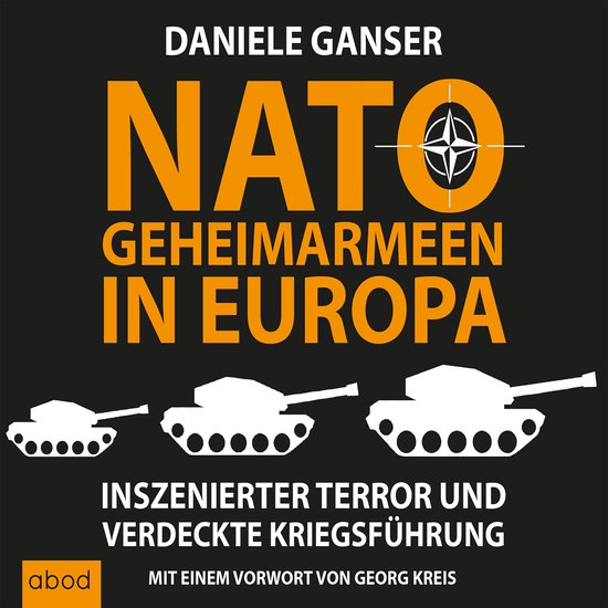 Boekomslag met de titel 'NATO Geheimarmeen in Europa' door Daniele Ganser, met een voorwoord van Georg Kreis. Drie witte tanks op een zwarte achtergrond met het NATO-logo.