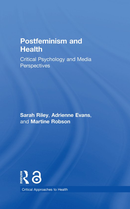 Critical Approaches to Health- Postfeminism and Health - cover