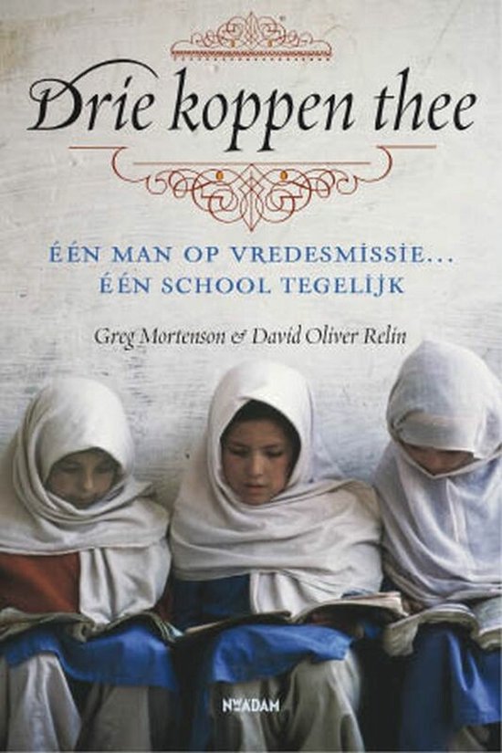Omslag van Drie koppen thee door Greg Mortenson, David Oliver Relin