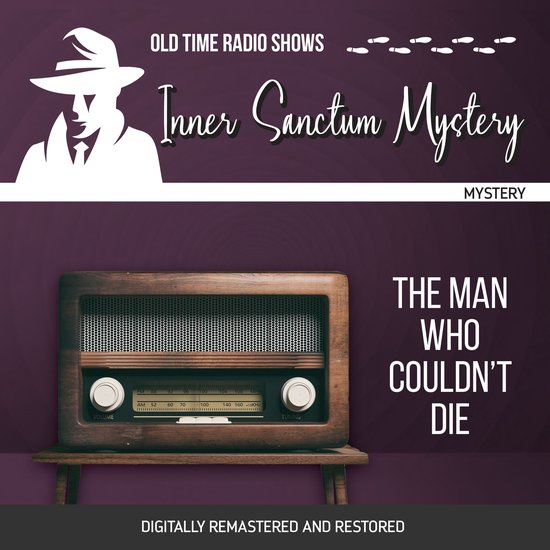 Inner Sanctum Mystery: The Man Who Couldn't Die - cover