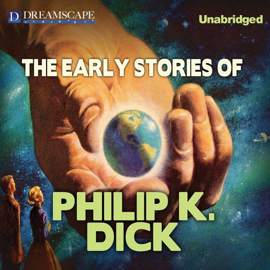 The Early Stories of Philip K. Dick - cover