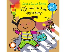 Omslag van Speel en leer met Rosie - Kijk mee uit in het verkeer!