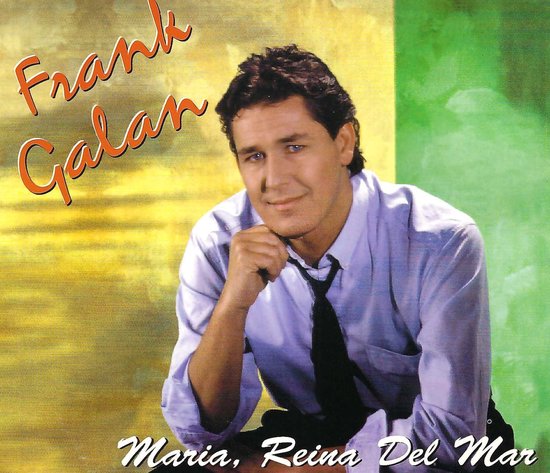 Frank Galan - maria, reina del mar, Frank Galan | Muziek | bol