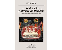 Te di ojos y miraste las tinieblas
