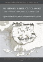 The Archaeological Heritage of Oman- Prehistoric Fisherfolk of Oman: The Neolithic Village of Ras Al-Hamra RH-5