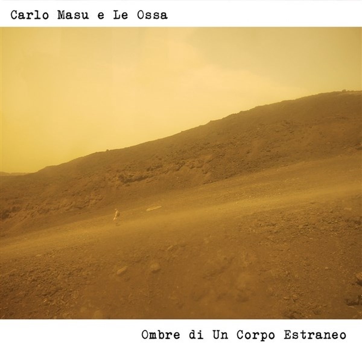 Carlo Masu E Le Ossa - Ombre Di Un Corpo Estraneo (LP)