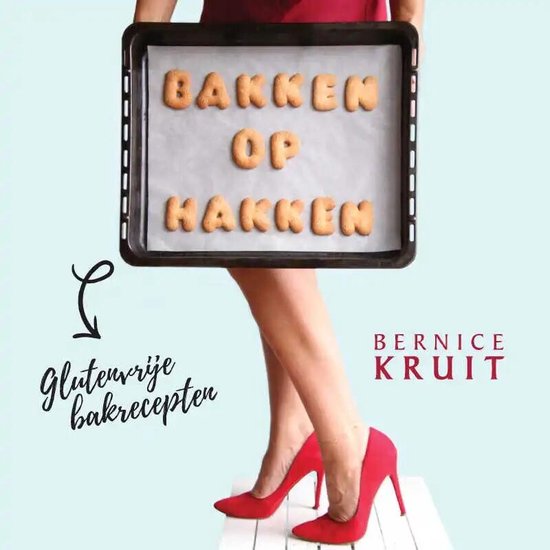Bakken op hakken / Glutenvrije bakrecepten - Eenvoudig glute ... - cover