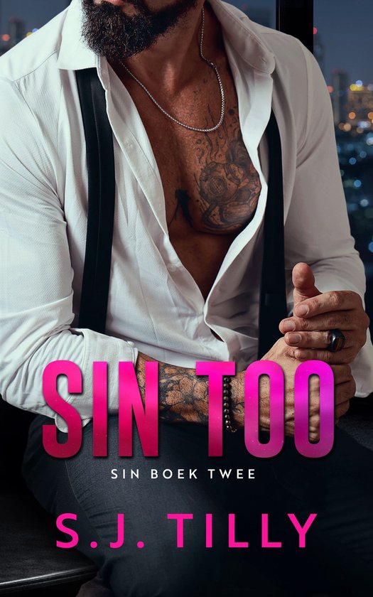Man met tatoeages, wit overhemd, bretels en 'SIN TOO SIN BOEK TWEE S.J. TILLY' op de voorkant.