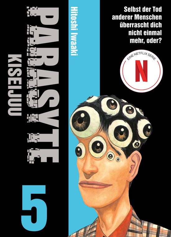 Boekomslag van Parasyte deel 5 met een personage met veel ogen op zijn hoofd. Inclusief de titel 'PARASYTE KISEIJUU 5' en tekst over een Netflix serie.