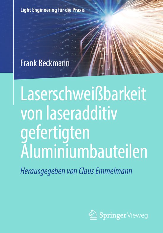 Light Engineering für die Praxis- Laserschweißbarkeit von  ... - cover