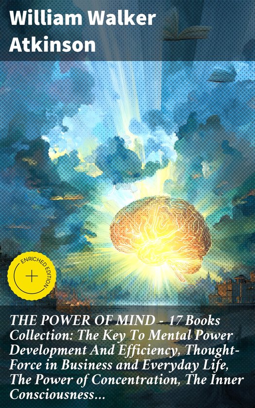 THE POWER OF MIND - 17 Books Collection: The Key To Mental P ... - cover