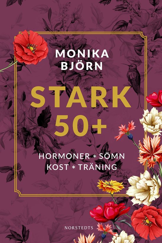 Stark 50+ : hormoner, sömn, kost, träning - cover