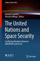 Studies in Space Policy 21 - The United Nations and Space Security