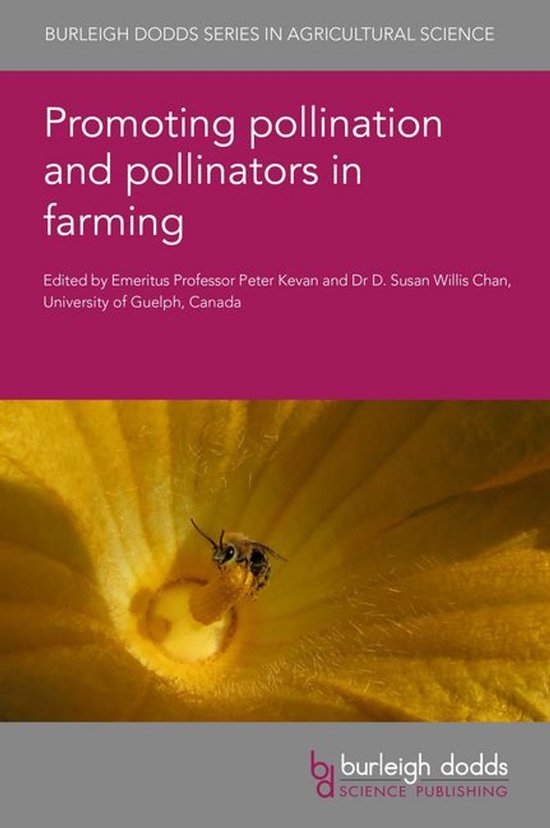 Burleigh Dodds Series in Agricultural Science 126 - Promoting pollination and pollinators in farming